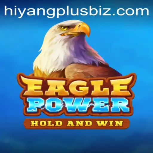EaglePower: Soar to New Heights with Hiyang Plus