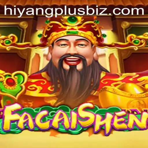 Exploring the World of FaCaiShen: The Ultimate Hiyang Plus Experience