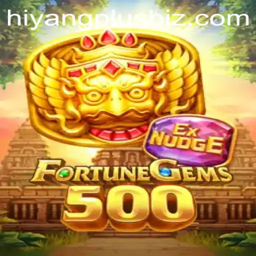 Exploring the Thrilling World of FortuneGems500 with Hiyang Plus