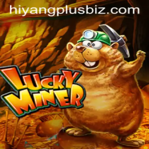 Exploring LuckyMiner: A Thrilling Journey in Hiyang Plus